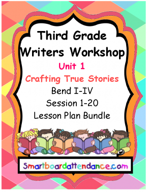 Writers Workshop Grade 3 Unit 1 Crafting True Stories Lesson ...